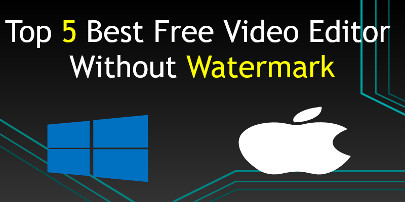 video editor without watermark for windows 10
